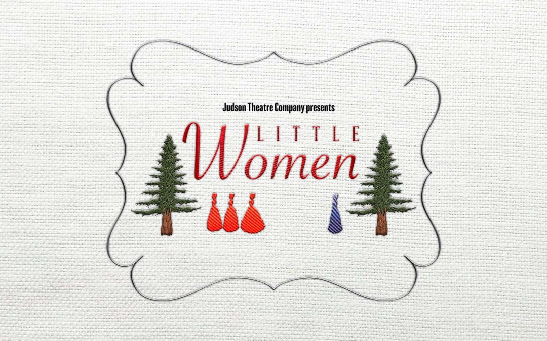 LITTLE WOMEN Dec. 18 & 19 is next JudsonRADIO