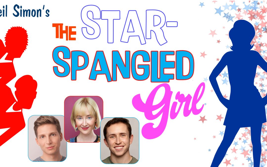 Sandhills Sentinel & BroadwayWorld spread the word about THE STAR-SPANGLED GIRL!